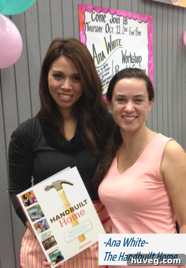Home Depot Calls Go Find Out Why 4 Sarah and Ana White at a workshop, promoting Handbuilt Home
