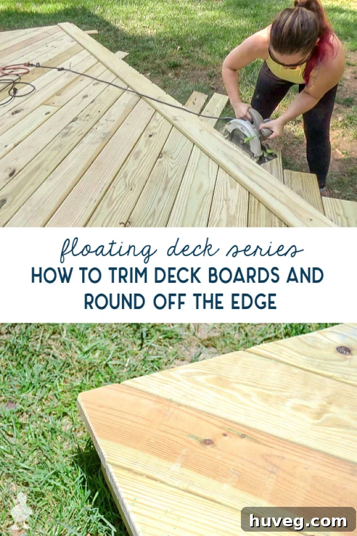 woman trimming off edge of diy deck and rounded edge